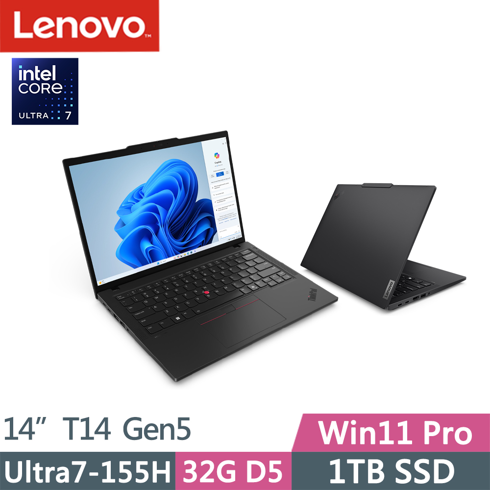 LENOVO 聯想 ThinkPad T14 Gen5(Ultra7-155H/32G D5/1TB/WUXGA/400nits/60Hz/W11P/14吋)